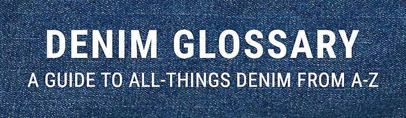 Denim Glossary